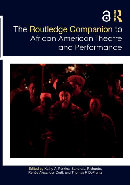 Book cover of: Routledge Companion to African American Theatre and Performance. By: Kathy A. Perkins