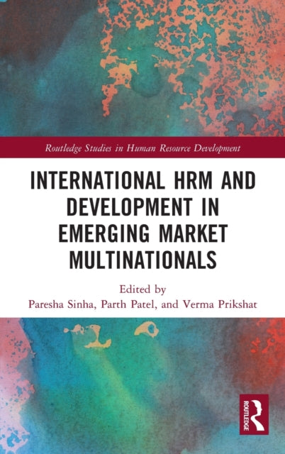 Book cover of: International HRM and Development in Emerging Market Multinationals. By: Paresha Sinha