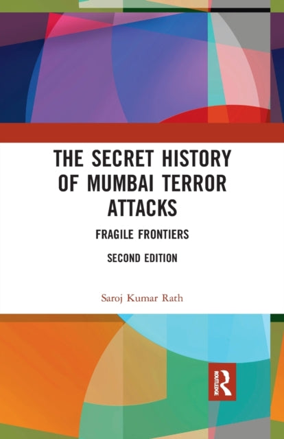Book cover of: Secret History of Mumbai Terror Attacks. By: Saroj Kumar Rath