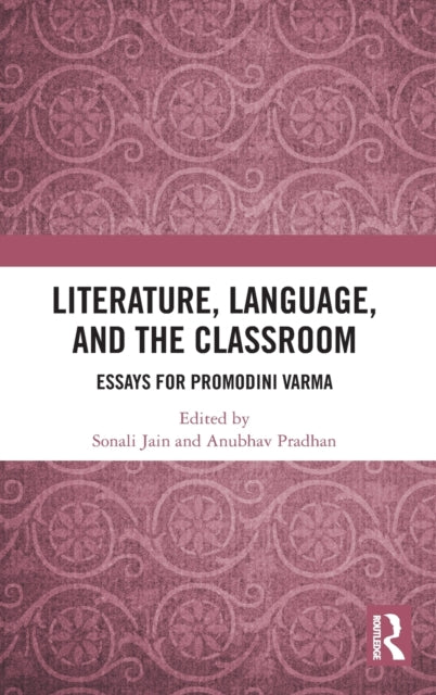 Book cover of: Literature, Language, and the Classroom. By: Sonali Jain