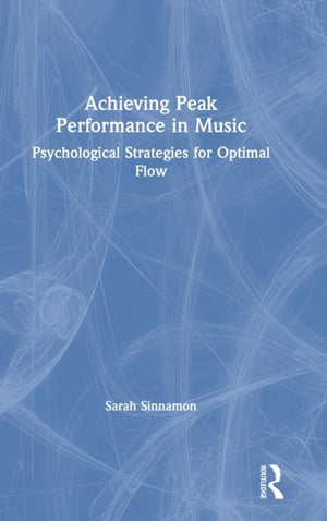 Achieving Peak Performance in Music