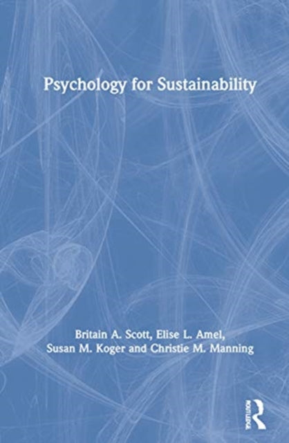 Book cover of: Psychology for Sustainability. By: Britain A. Scott