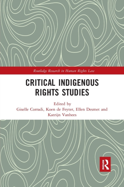 Book cover of: Critical Indigenous Rights Studies