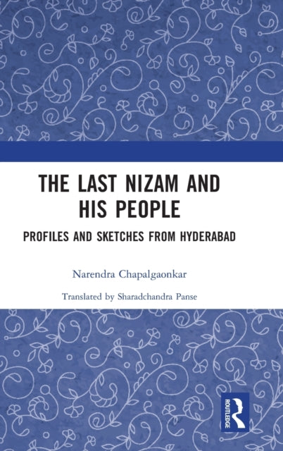Book cover of: Last Nizam and His People. By: Narendra Chapalgaonker