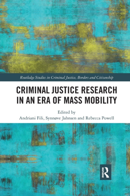 Book cover of: Criminal Justice Research in an Era of Mass Mobility. By: Andriani Fili
