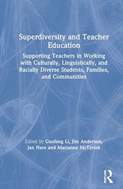Book cover of: Superdiversity and Teacher Education. By: Guofang Li