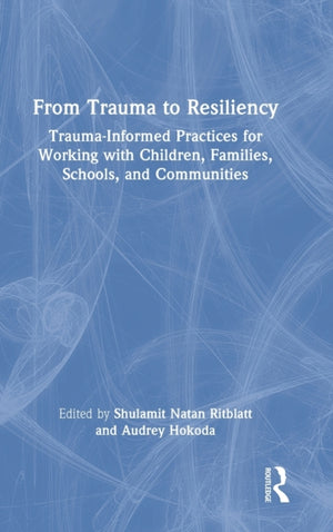 From Trauma to Resiliency