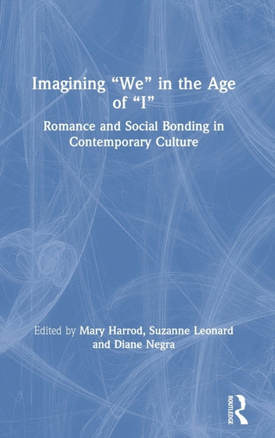 Book cover of: Imagining "We" in the Age of "I". By: Mary Harrod