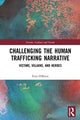Book cover of: Challenging the Human Trafficking Narrative. By: Erin O'Brien