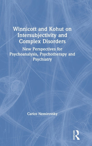Winnicott and Kohut on Intersubjectivity and Complex Disorders