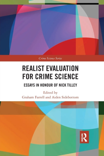 Book cover of: Realist Evaluation for Crime Science. By: Nick Tilley