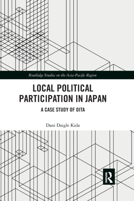 Book cover of: Local Political Participation in Japan. By: Dani Daigle Kida