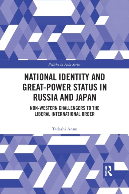 Book cover of: National Identity and Great-Power Status in Russia and Japan. By: Tadashi Anno