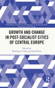 Book cover of: Growth and Change in Post-socialist Cities of Central Europe. By: Waldemar Cudny