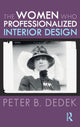 Book cover of: Women Who Professionalized Interior Design