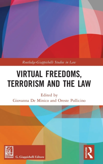 Book cover of: Virtual Freedoms, Terrorism and the Law. By: Giovanna De Minico
