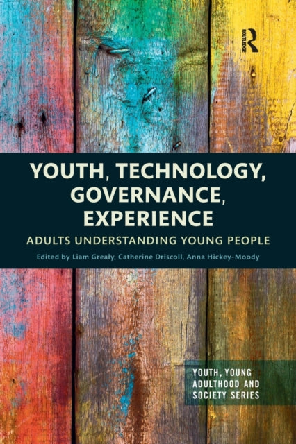 Book cover of: Youth, Technology, Governance, Experience. By: Liam Grealy