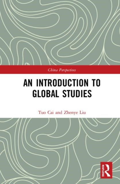 Book cover of: Introduction to Global Studies. By: Tuo Cai