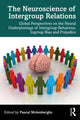 Book cover of: Neuroscience of Intergroup Relations