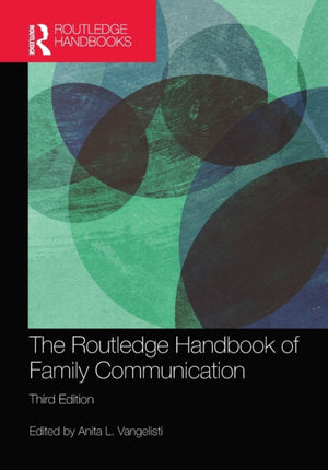 Routledge Handbook of Family Communication