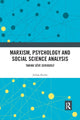 Book cover of: Marxism, Psychology and Social Science Analysis. By: Julian Roche
