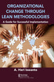 Book cover of: Organizational Change through Lean Methodologies. By: A. Heri Iswanto