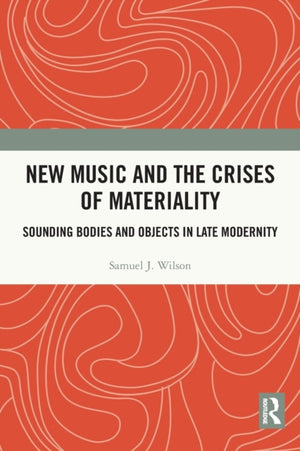 New Music and the Crises of Materiality