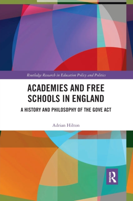 Book cover of: Academies and Free Schools in England. By: Adrian Hilton