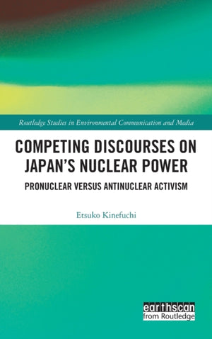 Competing Discourses on Japan’s Nuclear Power