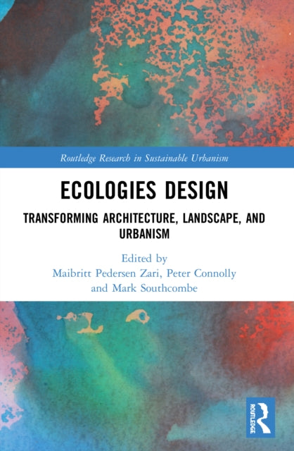 Book cover of: Ecologies Design. By: Maibritt Pedersen Zari