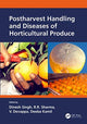 Book cover of: Postharvest Handling and Diseases of Horticultural Produce. By: Dinesh Singh