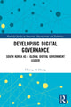 Book cover of: Developing Digital Governance. By: Choong-sik Chung