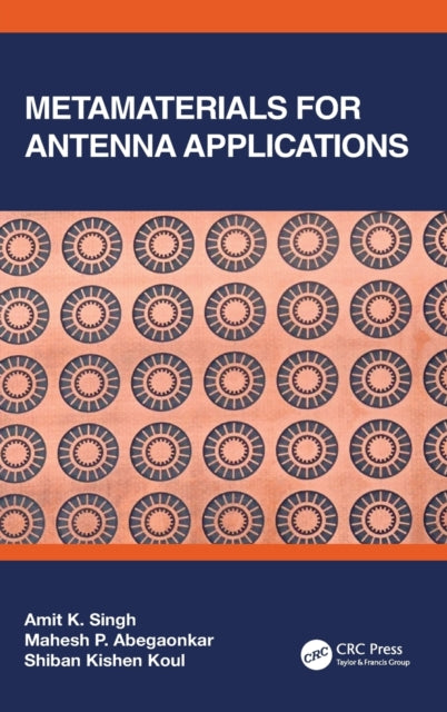 Book cover of: Metamaterials for Antenna Applications. By: Amit Kumar Singh