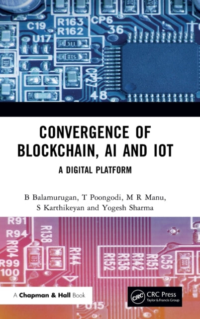 Book cover of: Convergence of Blockchain, AI and IoT. By: Balamurugan Balusamy