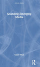 Book cover of: Sounding Emerging Media. By: Claire Fitch