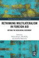 Book cover of: Rethinking Multilateralism in Foreign Aid. By: Viktor Jakupec