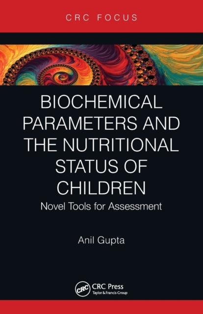 Book cover of: Biochemical Parameters and the Nutritional Status of Children. By: Anil Gupta