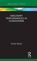 Imaginary Performances in Shakespeare
