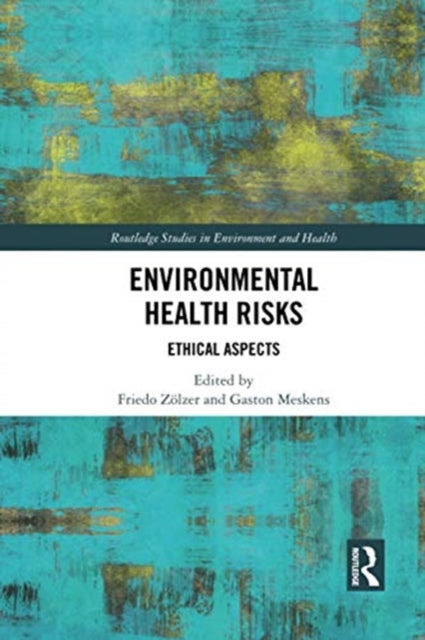 Book cover of: Environmental Health Risks. By: Friedo Zölzer