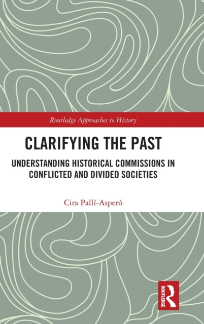Book cover of: Clarifying the Past. By: Cira Palli-Asperó