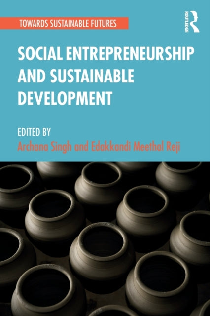 Book cover of: Social Entrepreneurship and Sustainable Development. By: Archana Singh