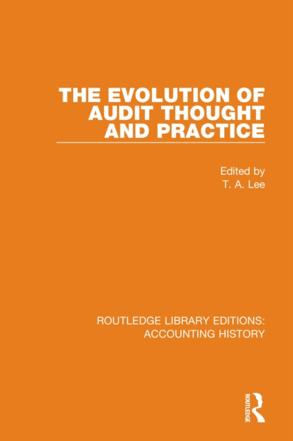 Book cover of: Evolution of Audit Thought and Practice. By: T. A. Lee