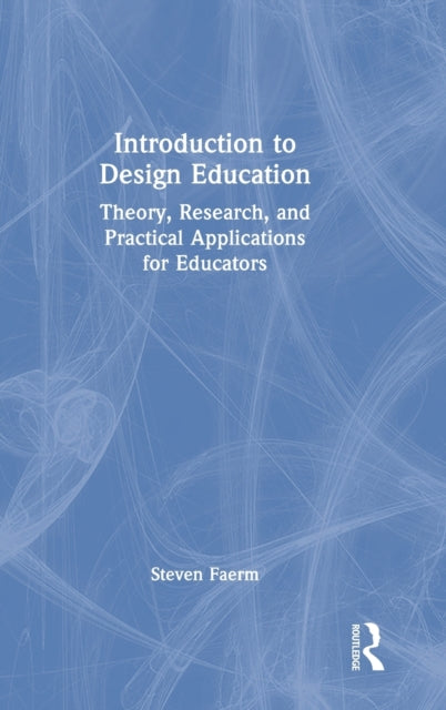 Book cover of: Introduction to Design Education. By: Steven Faerm