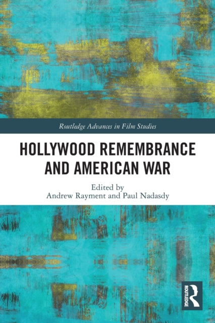Book cover of: Hollywood Remembrance and American War. By: Andrew Rayment