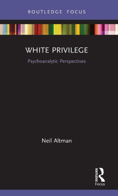 Book cover of: White Privilege. By: Neil Altman