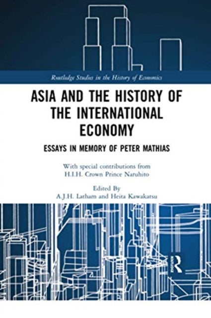 Book cover of: Asia and the History of the International Economy. By: A. J. H. Latham