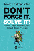 Don’t Force It, Solve It!