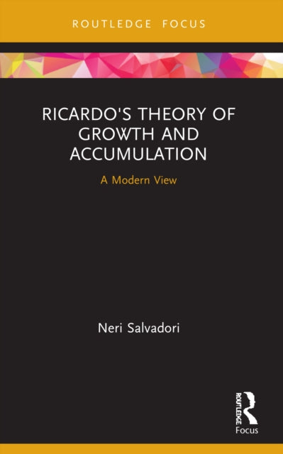 Book cover of: Ricardo's Theory of Growth and Accumulation. By: Neri Salvadori