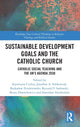 Book cover of: Sustainable Development Goals and the Catholic Church. By: Katarzyna Cichos