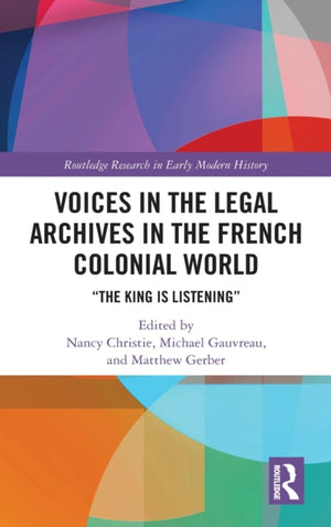 Voices in the Legal Archives in the French Colonial World